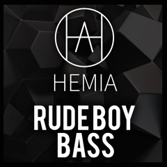 Hemia - Rude Boy Bass