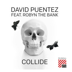 David Puentez Feat. Robyn The Bank - Collide (Original Mix)