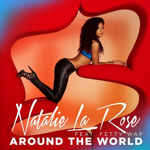 Natalie La Rose ft. Fetty Wap - Around The World (Remix SAMPLE)