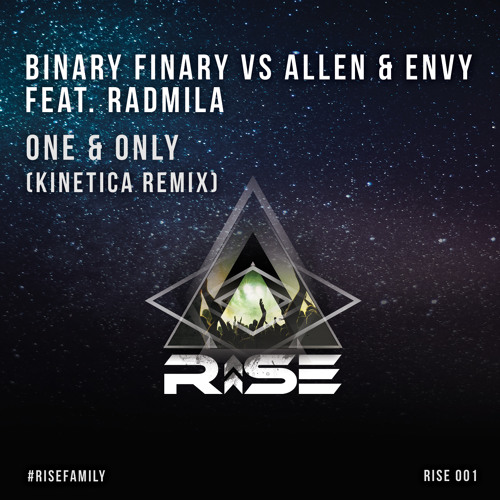 Binary Finary Vs Allen & Envy Feat Radmila - One & Only (Kinetica Remix)