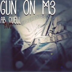 AB QUELL - Gun On Me
