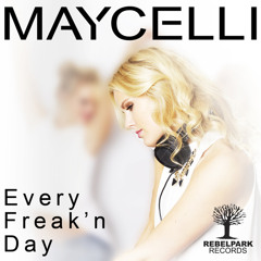 Maycelli - Every Freak'n Day