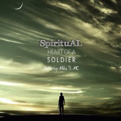 Heart Of a Soldier by SpirituAL featuring Mike D.mc