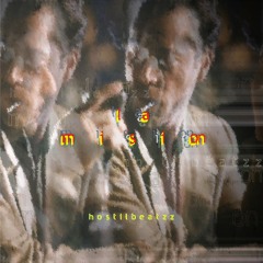 LA MISION X HOSTILBEATZZ