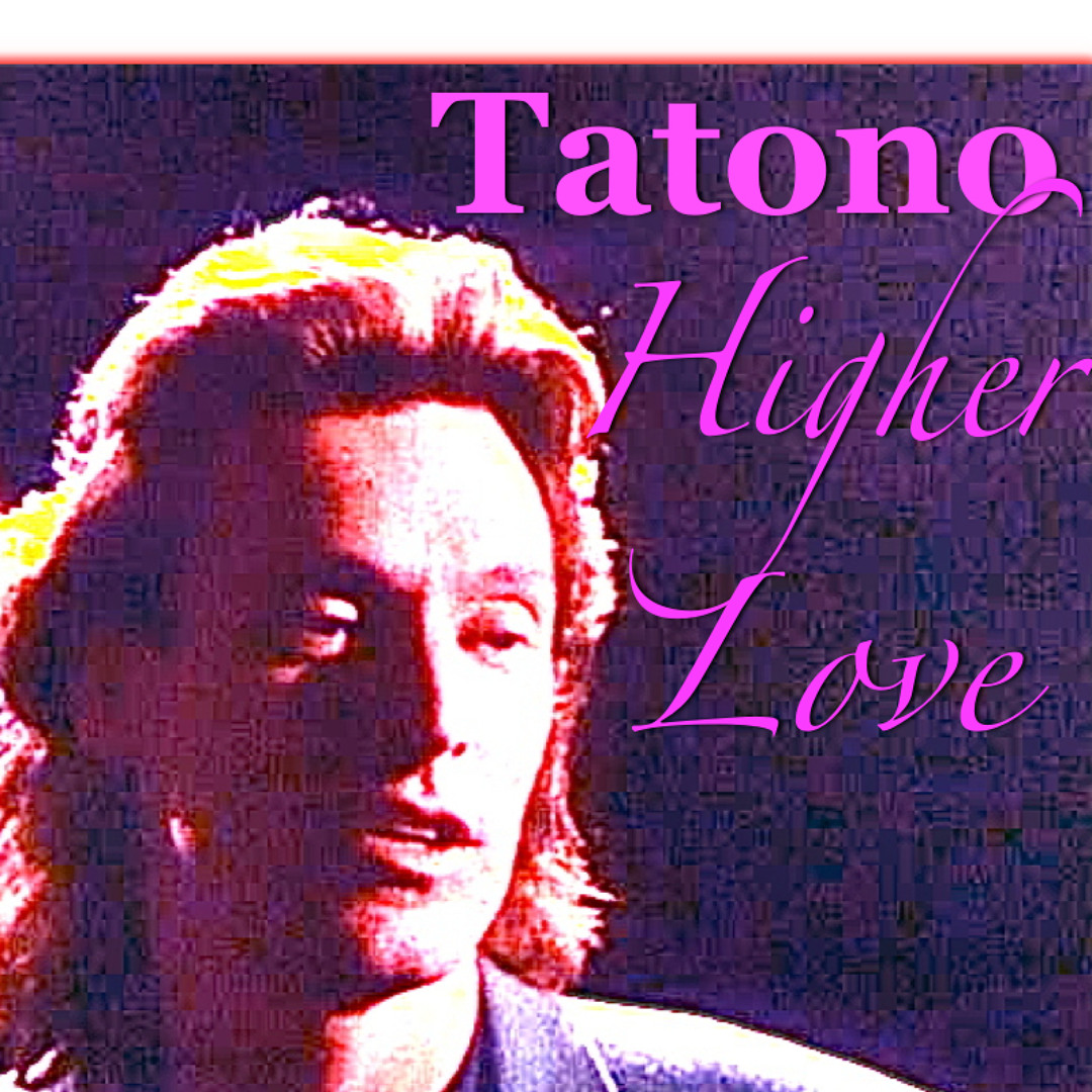 Stream Steve Winwood - Higher Love REMIX by Tatono | Listen online
