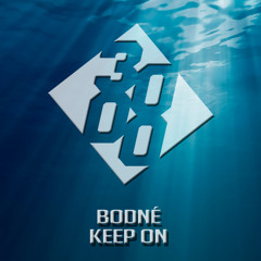 Bodné - Keep On [Free Download]