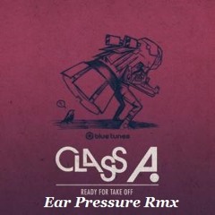 Class A Take Off (Ear Pressure Rmx) preview