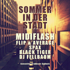 ApRock präsentiert Flip, Average, Spax & Black Tiger - Sommer In Der Stadt (Prod by Midiflash)