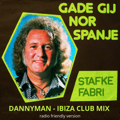 Stafke Fabri - Gade gij nor Spanje - DANNYMAN IBIZA CLUB MIX 2015