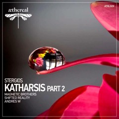 Stergios - Katharsis (Magnetic Brothers Remix)