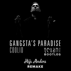 Coolio - Gangsta's Paradise (Tchami Bootleg) (Hijs Anders Remake)