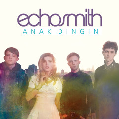 Echosmith - Anak Dingin