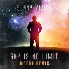 Sky Is No Limit (Mogul Remix)