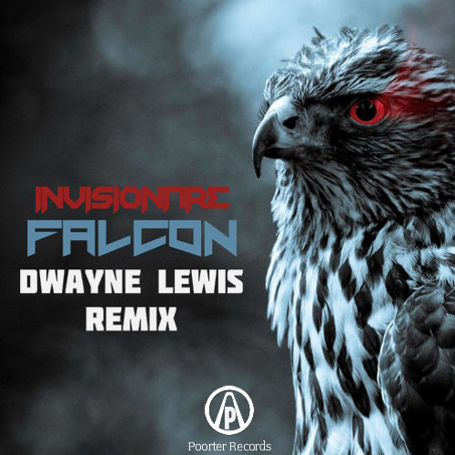 Invisionare - Falcon (Dwayne Lewis Remix)  *SUPPORTED BY TWIIG & MILE GOSH*