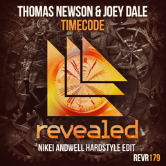 Thomas Newson & Joey Dale - Timecode (Nikei Andwell Hardstyle Edit)