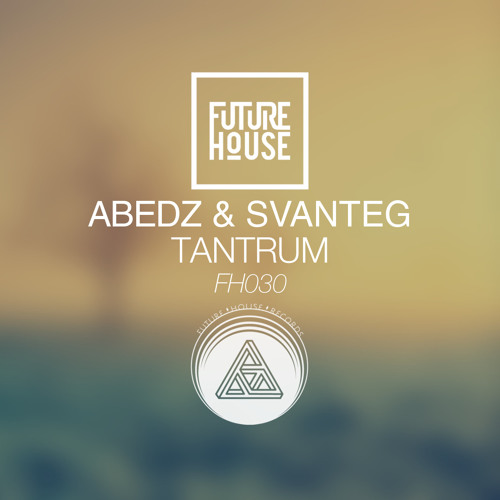 Abedz X SvanteG - Tantrum