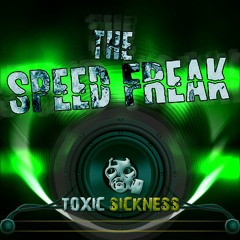 THE SPEED FREAK (GER) TOXIC SICKNESS DEBUT RESIDENCY SHOW / 27TH JUNE / 2015