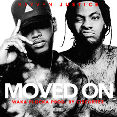 Moved On ft. Waka Flocka Flame prod by Cisco