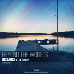 Distance Ft.Detunerz - Beyond The Worlds (Original Mix)