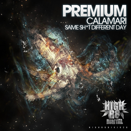 PREMIUM - CALAMARI - HIGHR8DIGI028 - OUT NOW !!!!
