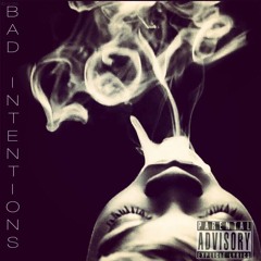 Devo - Bad Intentions Ft ChyThaDon
