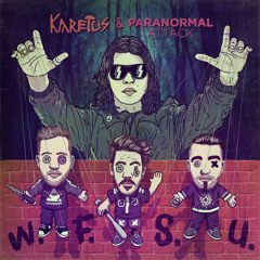 Karetus & Paranormal Attack - W.F.S.U. *FREE DOWNLOAD*