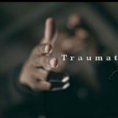 Dre - ''Traumatized''