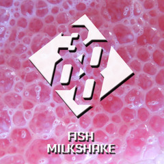 Fish - Milkshake [Free Download]