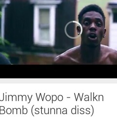 Jimmy Wopo -"Walkn Bomb "