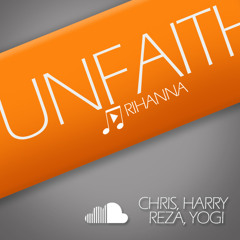 YOGI - Unfaithful (w/ Chris, Harry & Reza)