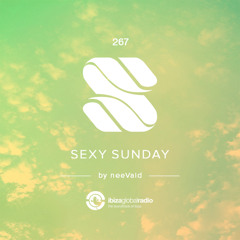 neeVald pres. Sexy Sunday Radio Show 267 - IBIZA GLOBAL RADIO
