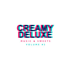 Creamy Deluxe Vol #2