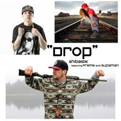 Drop Ft. Preme & Supaman