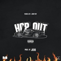 Johnny Cinco Feat Viking Life - Hop Out [Prod By Judo & B.Rackz]