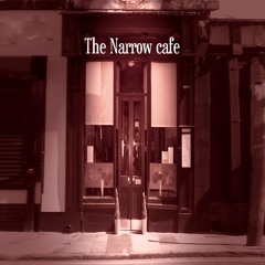Narrow Cafe - Pristine Decay