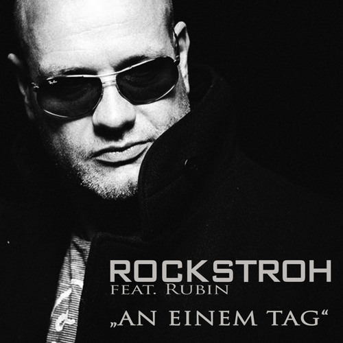 Rockstroh Ft. Rubin - An Einem Tag (Fitch N Stilo Preview)