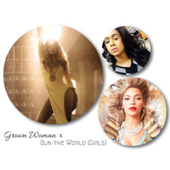 Grown Woman x Run The World (Girls) [Abuelinda Remix]