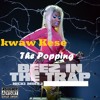 Kwawkese Ft Nicki Minaj Popping Beez In The Trap Mix Dj Quamina Mp3