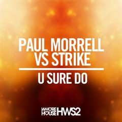 Paul Morrell Vs Strike - U Sure Do