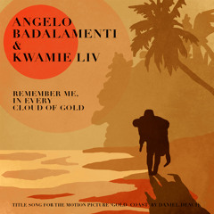 Angelo Badalamenti & Kwamie Liv - Remember Me, In Every Cloud of Gold