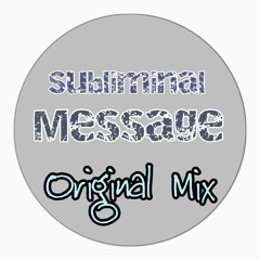 Subliminal Message (Original Mix)