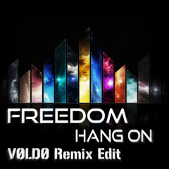 Freedom ~ Hang On (Vøldø Radio Edit)