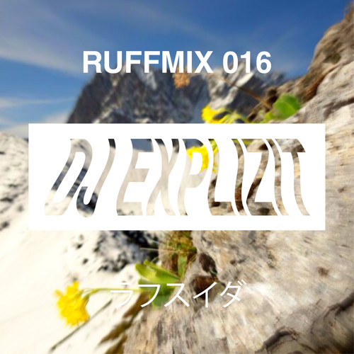 RUFFMIX 016 | DJ EXPLIZIT