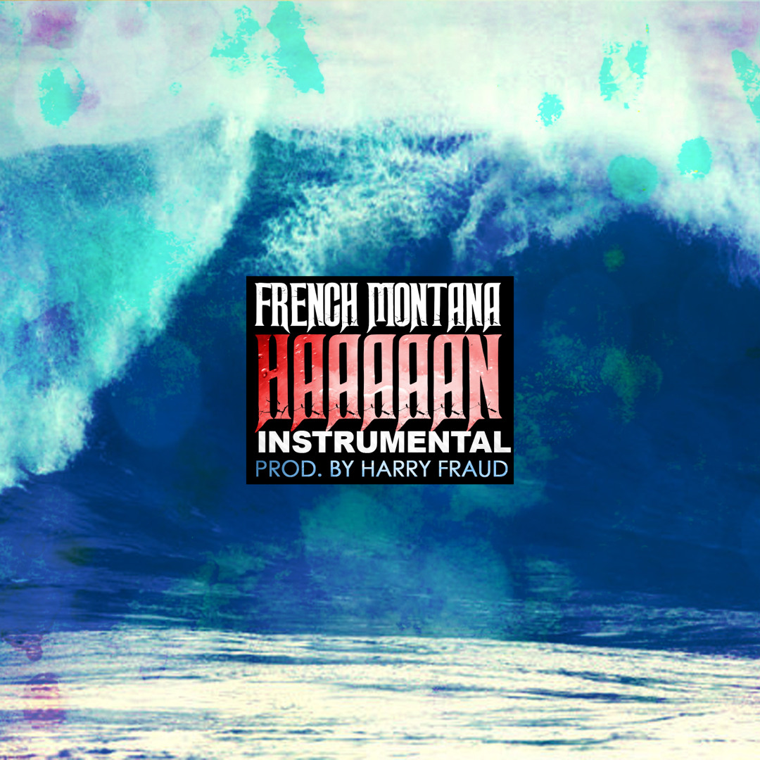 Stream French Montana - Haaaaan (Instrumental) [Prod. by Harry Fraud ...