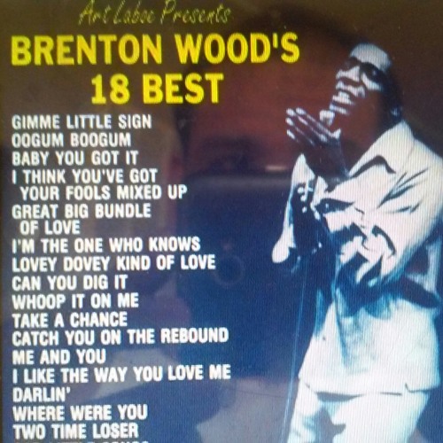 Brenton Wood- I'm The One Who Knows