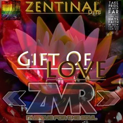 GIFT OF LOVE By ZENTINAL (#FREEDOWNLOAD #ZMR)