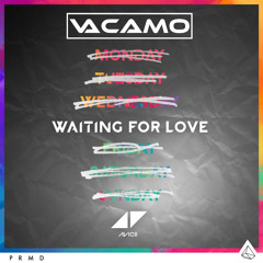 Avicii - Waiting For Love (Vacamo Bootleg)