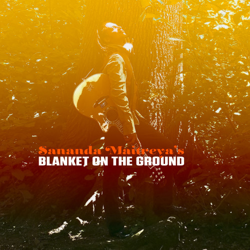 Stream Blanket On The Ground by SanandaMaitreya Listen online for