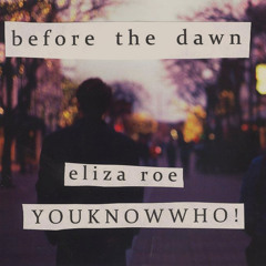 Before the Dawn (Prod. YOUKNOWWHO!)