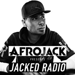 Afrojack presents JACKED Radio - Week 25